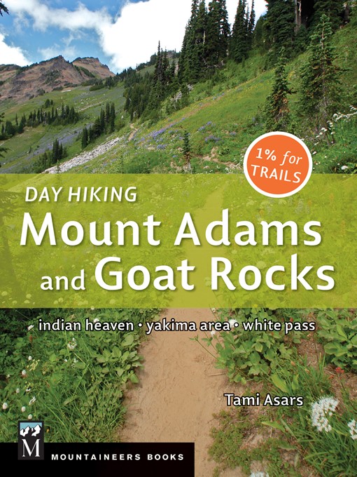 Title details for Day Hiking: Mount Adams & Goat Rocks Wilderness by Tami Asars - Available